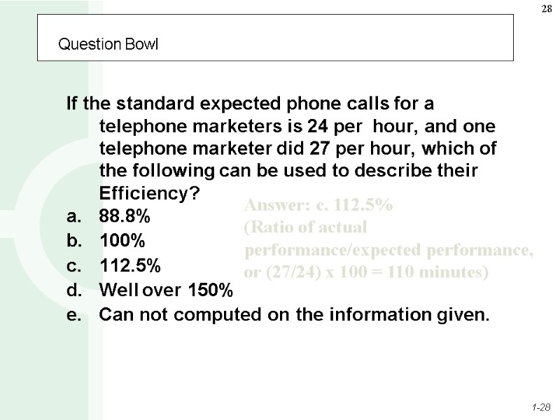Question Bowl If the standard expected phone calls for a telephone marketers is 24